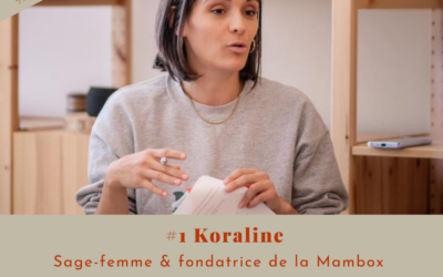 Koraline – Sage-femme et fondatrice de la Mambox